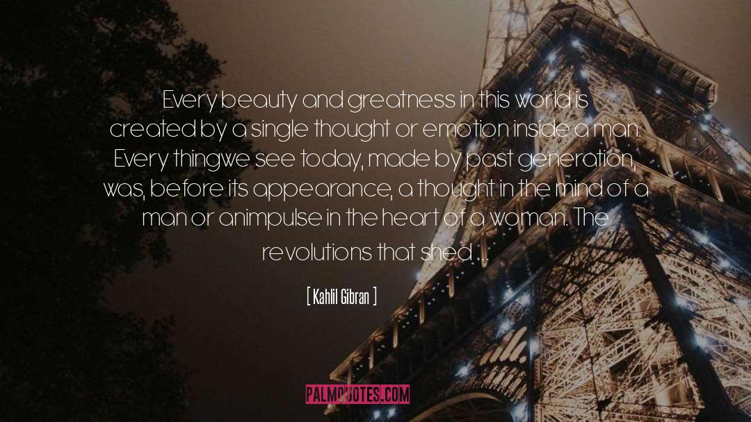 Kahlil Gibran Quotes: Every beauty and greatness in