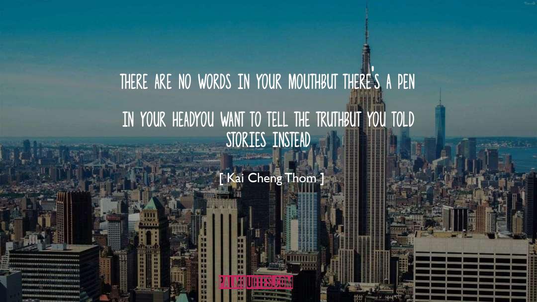 Kai Cheng Thom Quotes: there are no words in