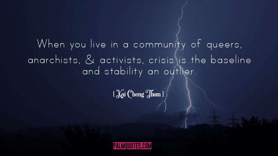 Kai Cheng Thom Quotes: When you live in a