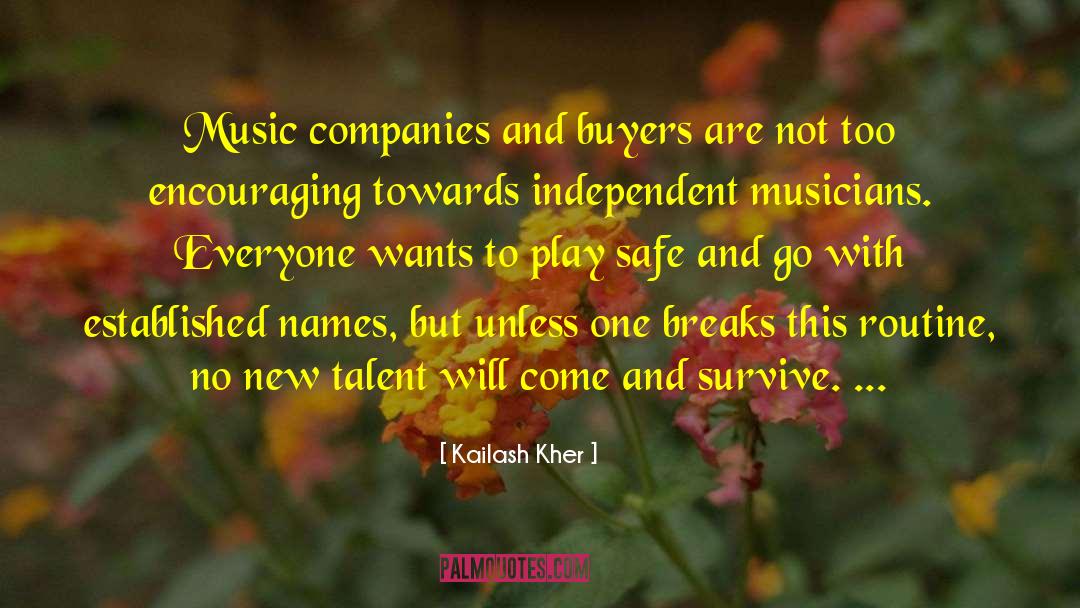 Kailash Kher Quotes: Music companies and buyers are