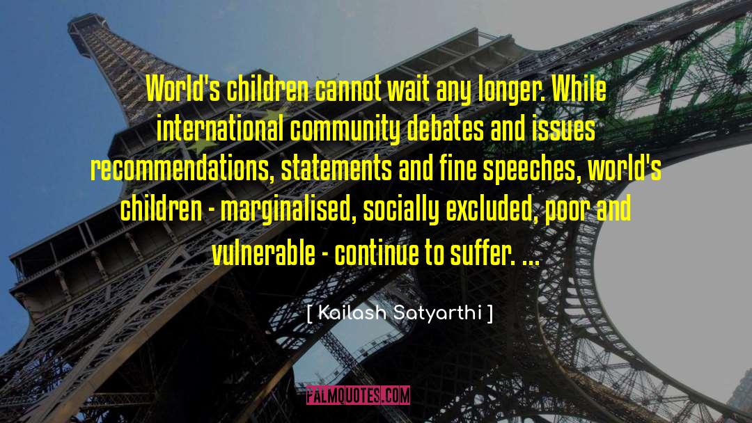 Kailash Satyarthi Quotes: World's children cannot wait any