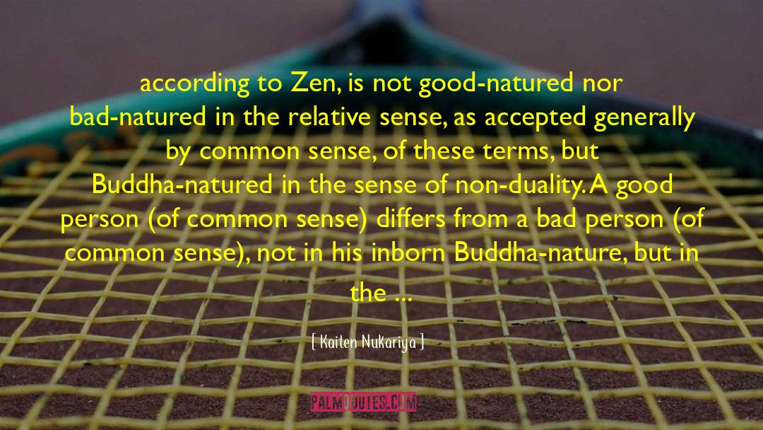 Kaiten Nukariya Quotes: according to Zen, is not