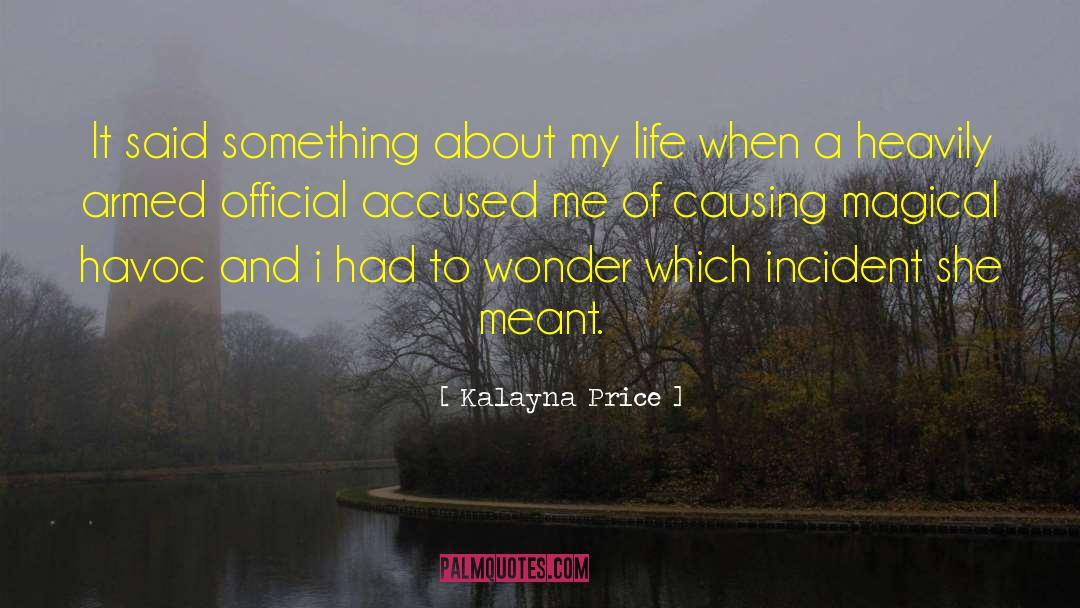 Kalayna Price Quotes: It said something about my