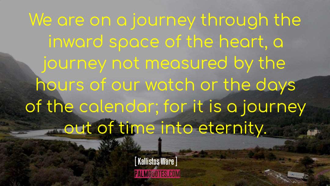 Kallistos Ware Quotes: We are on a journey