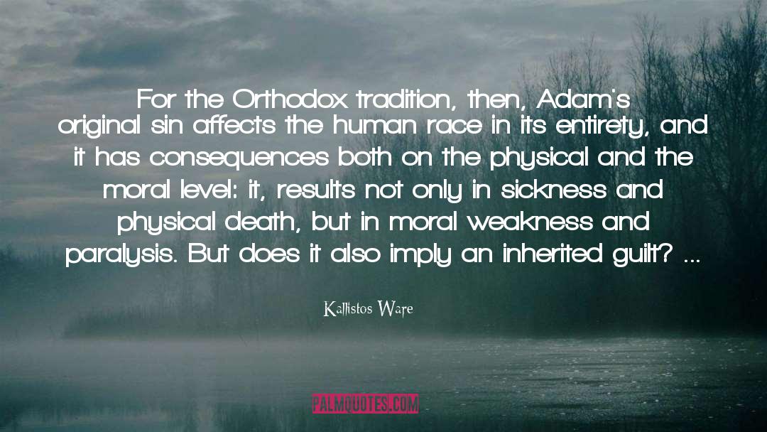 Kallistos Ware Quotes: For the Orthodox tradition, then,