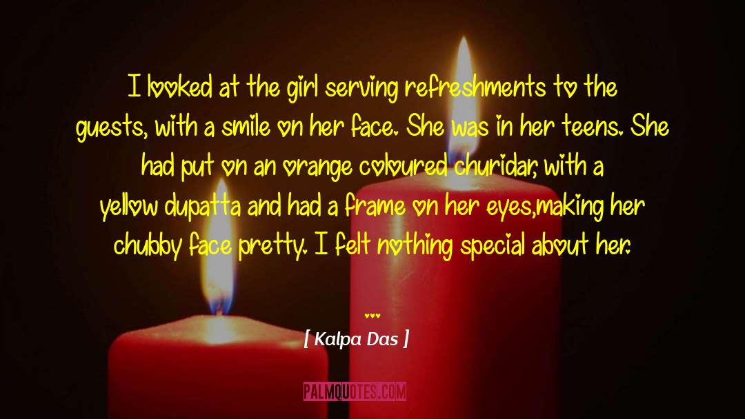 Kalpa Das Quotes: I looked at the girl