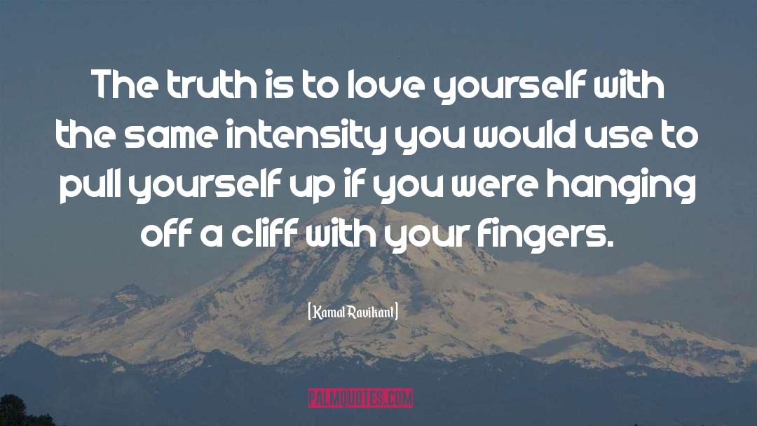 Kamal Ravikant Quotes: The truth is to love