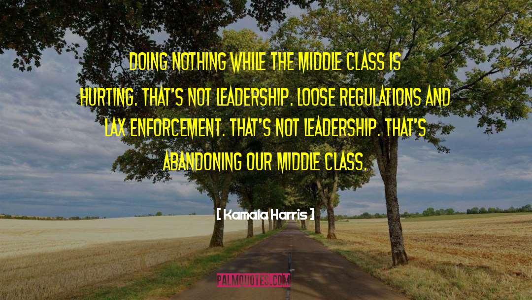 Kamala Harris Quotes: Doing nothing while the middle