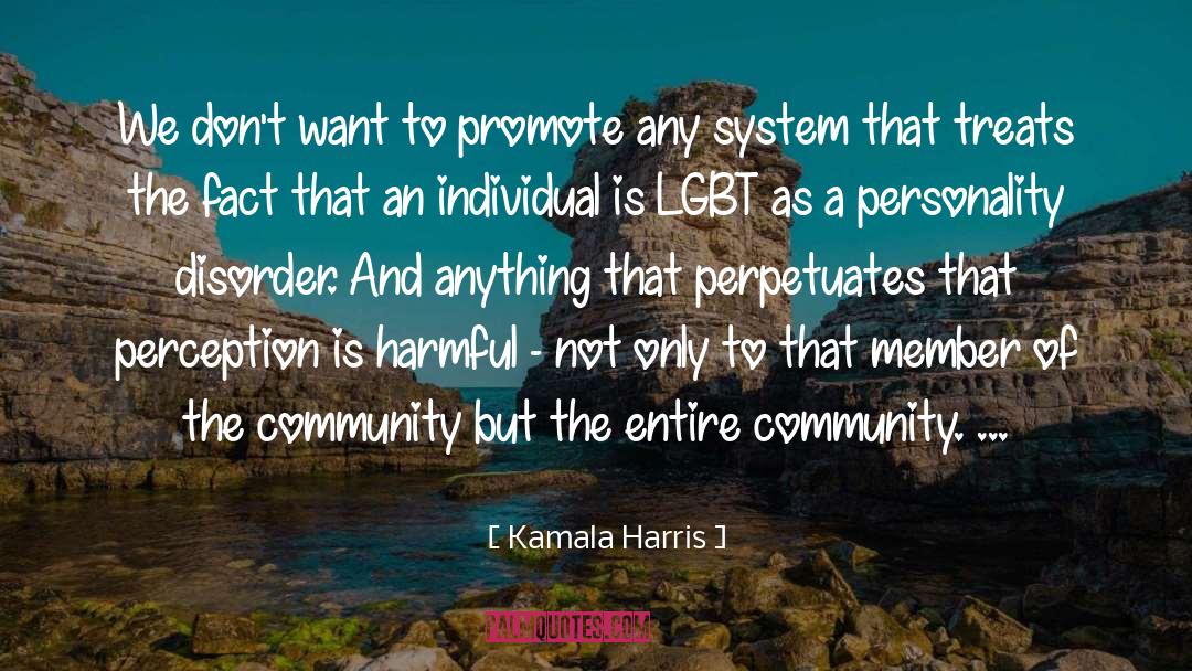 Kamala Harris Quotes: We don't want to promote