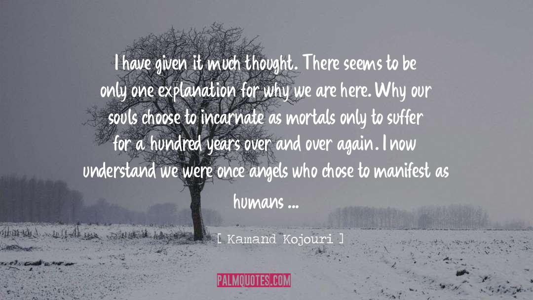 Kamand Kojouri Quotes: I have given it much