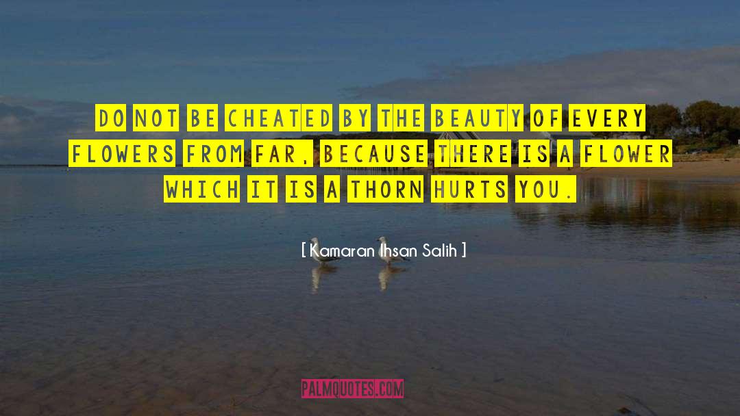 Kamaran Ihsan Salih Quotes: Do not be cheated by