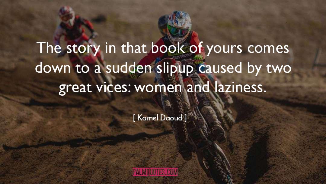 Kamel Daoud Quotes: The story in that book