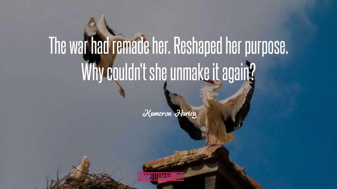 Kameron Hurley Quotes: The war had remade her.