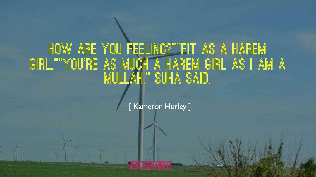 Kameron Hurley Quotes: How are you feeling?