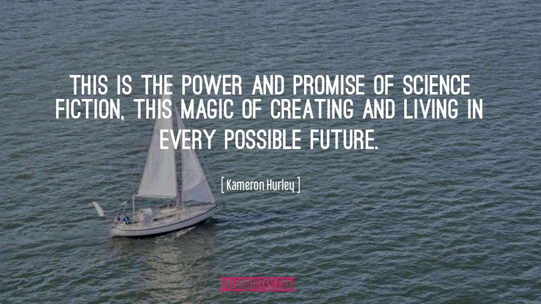 Kameron Hurley Quotes: This is the power and