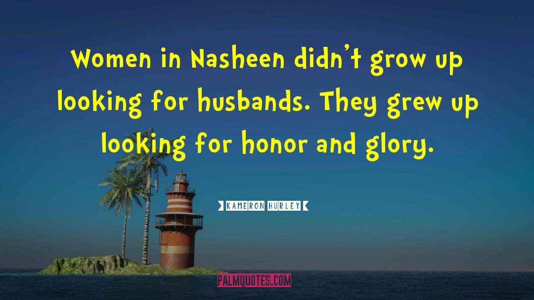 Kameron Hurley Quotes: Women in Nasheen didn't grow