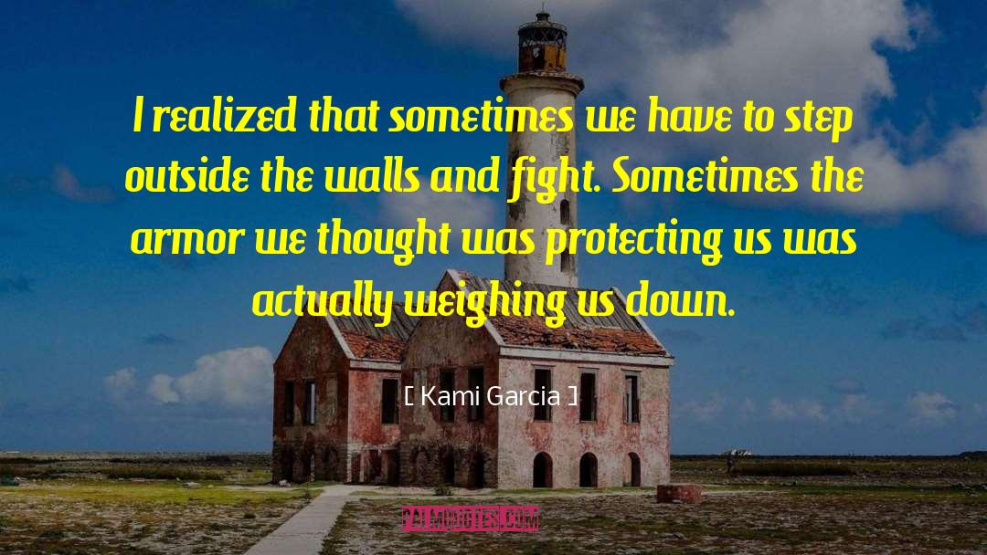 Kami Garcia Quotes: I realized that sometimes we