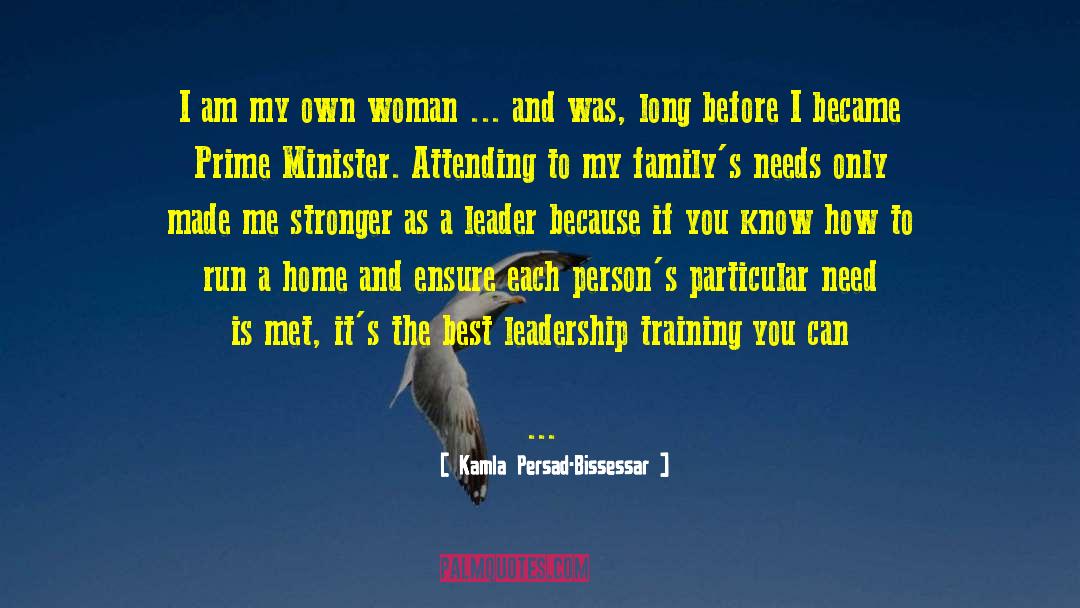 Kamla Persad-Bissessar Quotes: I am my own woman