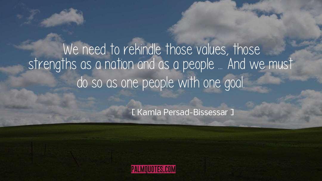 Kamla Persad-Bissessar Quotes: We need to rekindle those