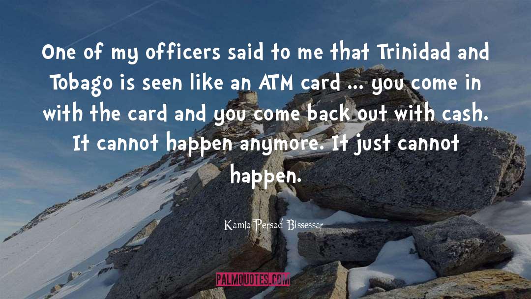 Kamla Persad-Bissessar Quotes: One of my officers said