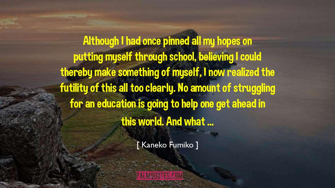 Kaneko Fumiko Quotes: Although I had once pinned