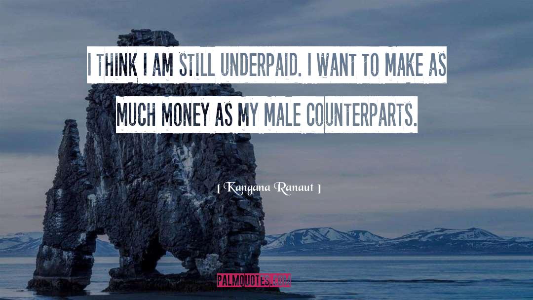 Kangana Ranaut Quotes: I think I am still