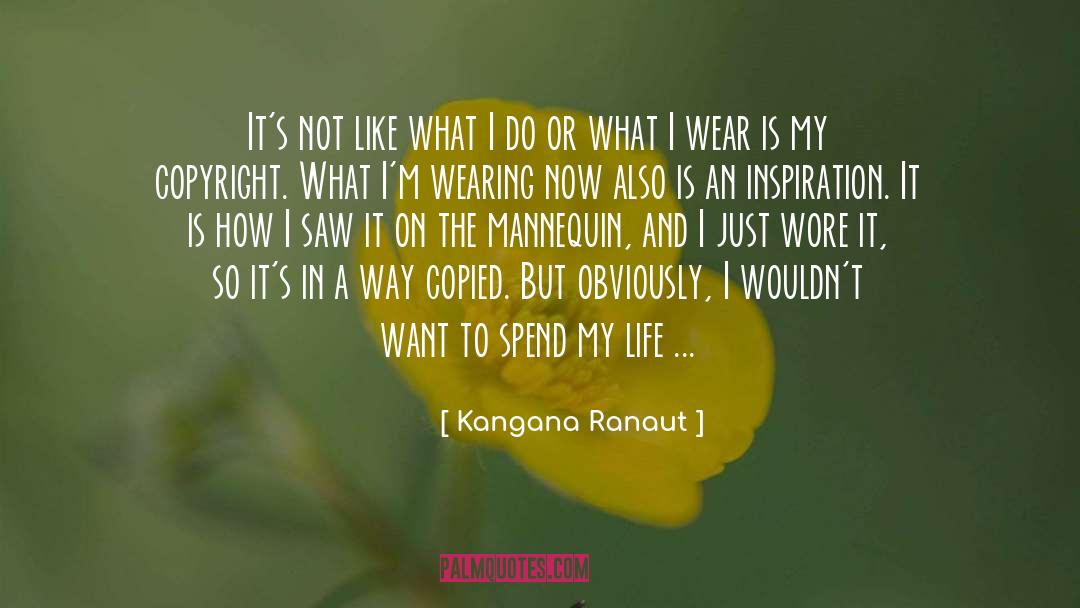 Kangana Ranaut Quotes: It's not like what I