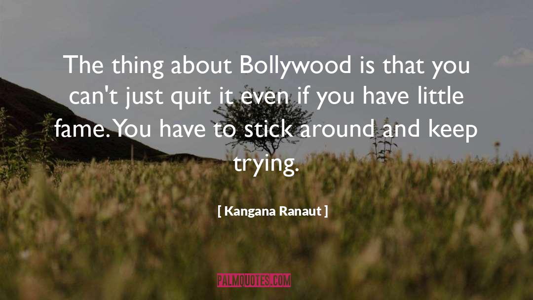 Kangana Ranaut Quotes: The thing about Bollywood is