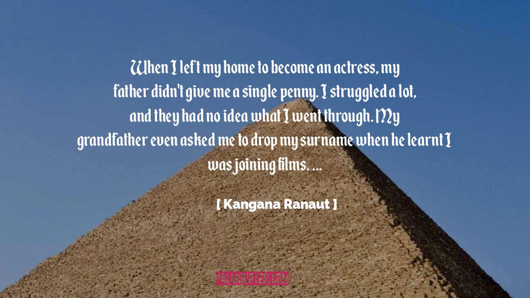 Kangana Ranaut Quotes: When I left my home