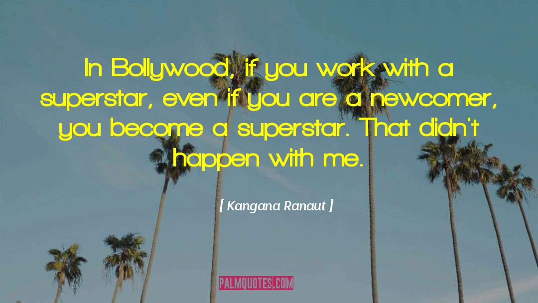 Kangana Ranaut Quotes: In Bollywood, if you work