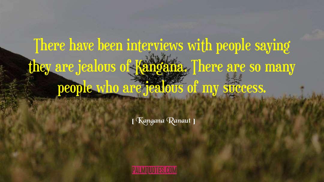 Kangana Ranaut Quotes: There have been interviews with