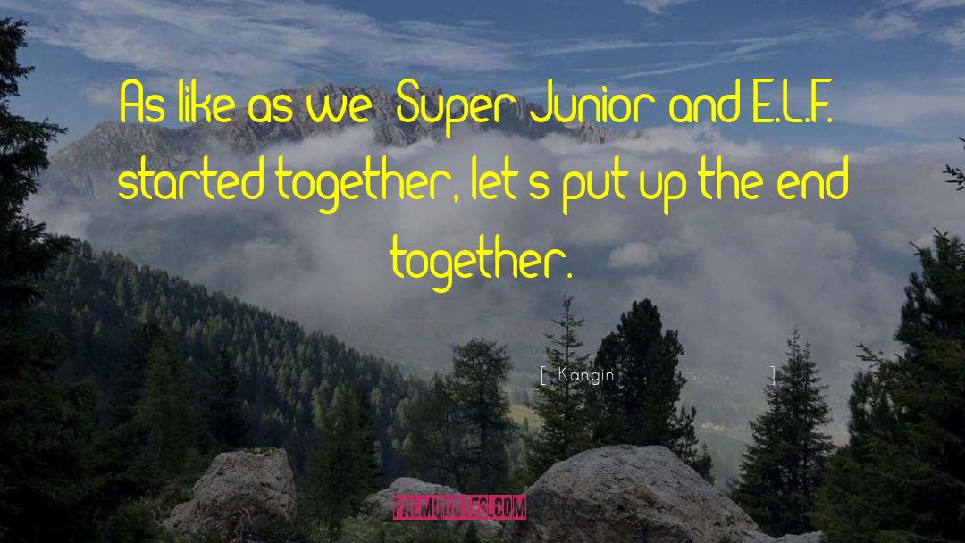 Kangin Quotes: As like as we (Super