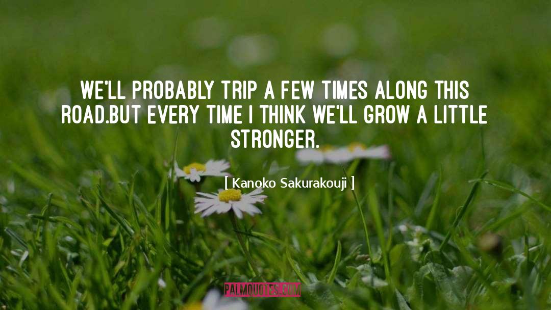 Kanoko Sakurakouji Quotes: We'll probably trip a few