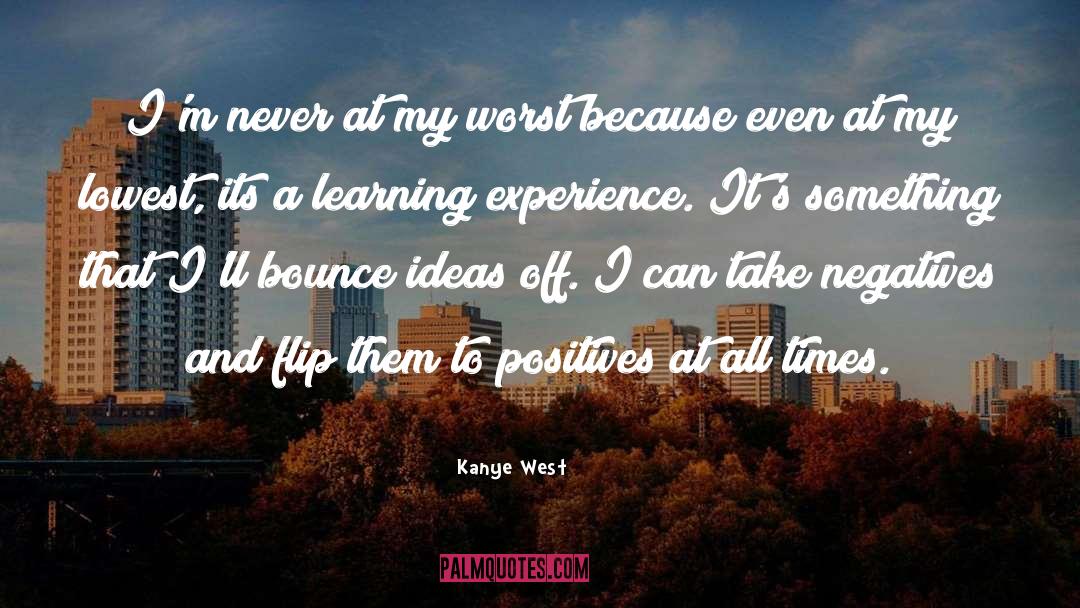 Kanye West Quotes: I'm never at my worst