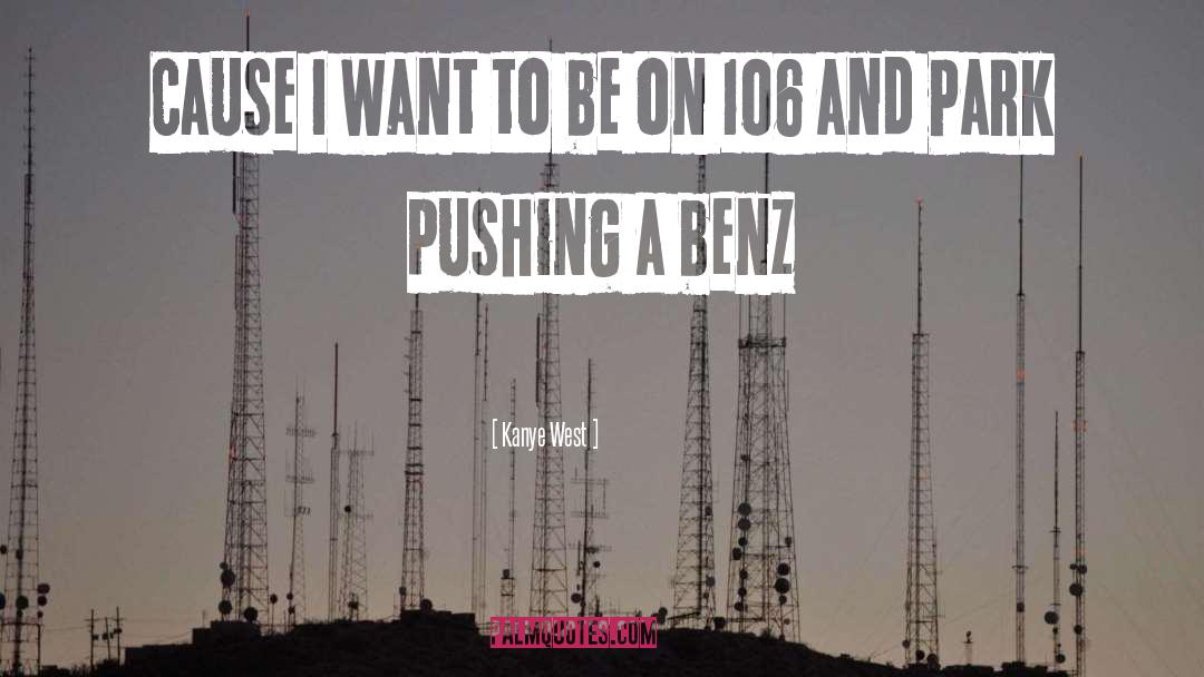 Kanye West Quotes: Cause I want to be
