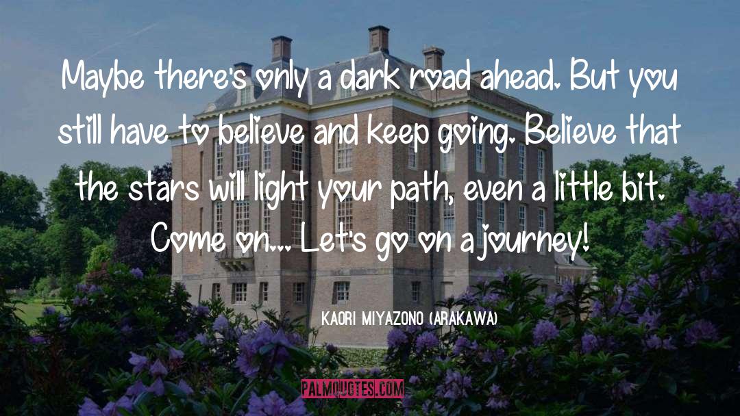 Kaori Miyazono (Arakawa) Quotes: Maybe there's only a dark