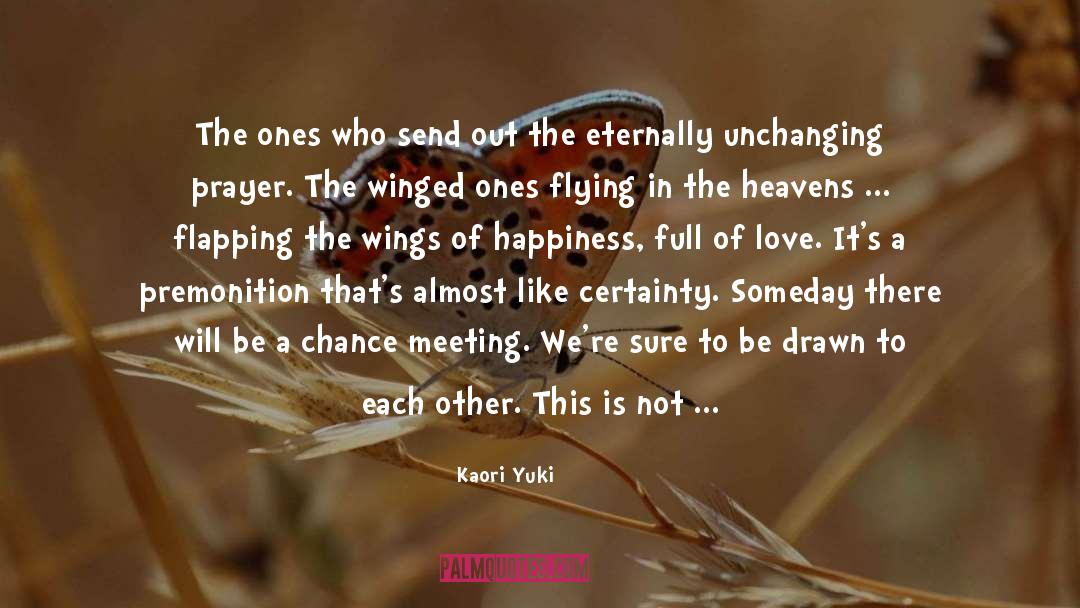 Kaori Yuki Quotes: The ones who send out