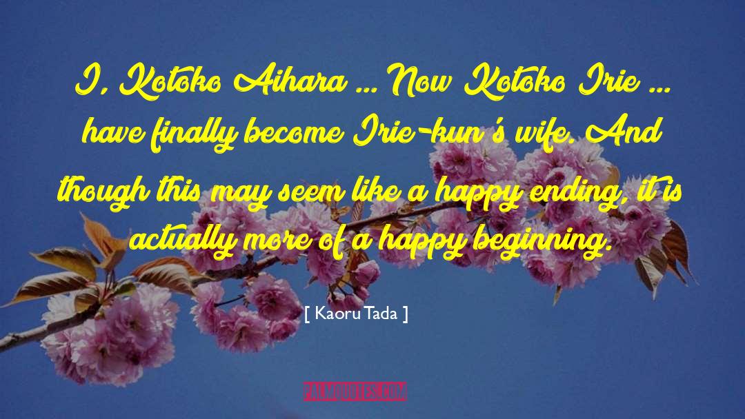 Kaoru Tada Quotes: I, Kotoko Aihara ... Now