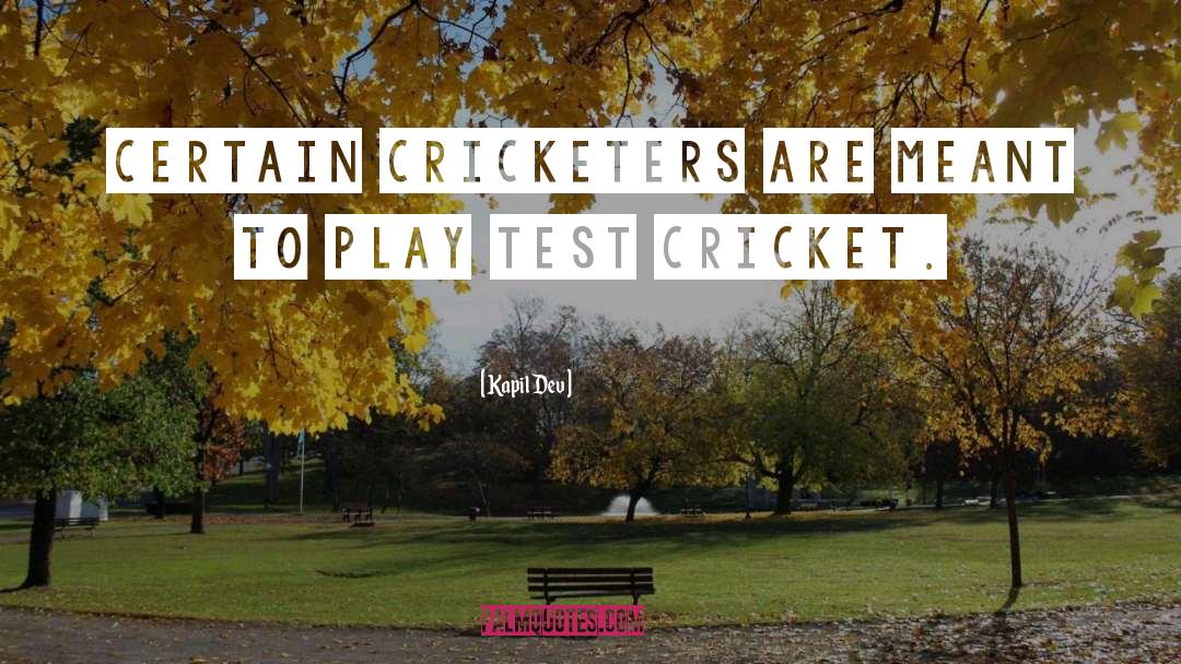 Kapil Dev Quotes: Certain cricketers are meant to