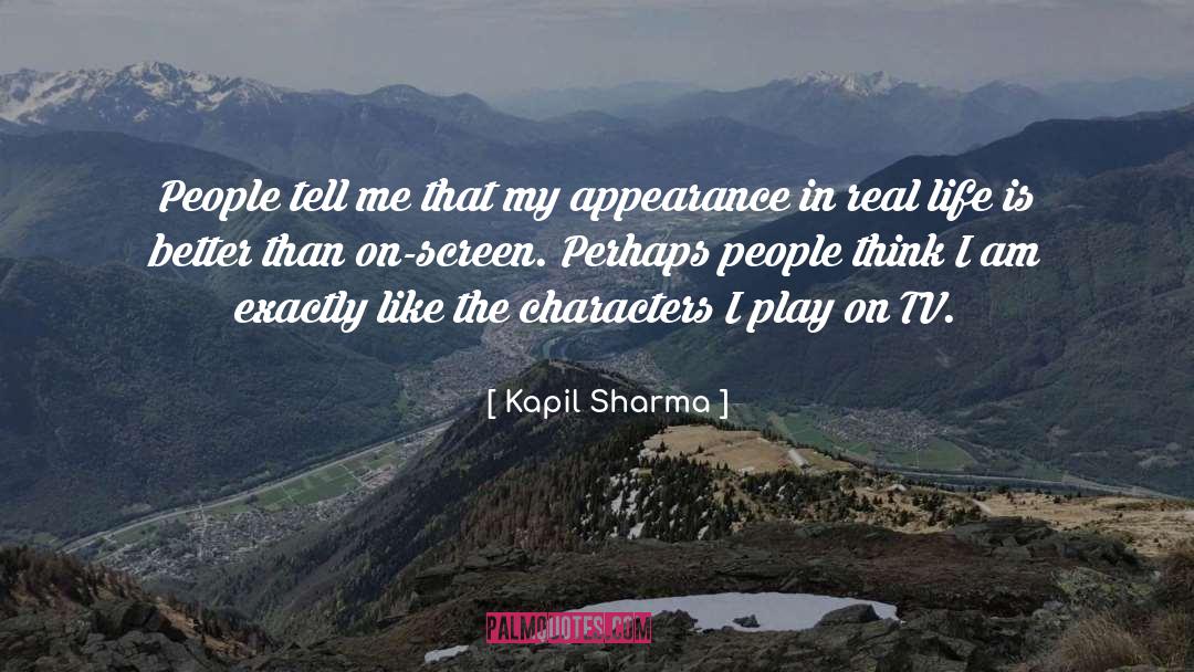 Kapil Sharma Quotes: People tell me that my