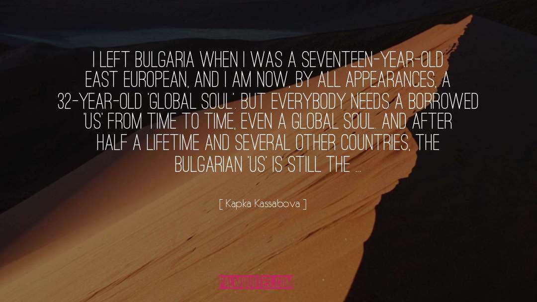 Kapka Kassabova Quotes: I left Bulgaria when I