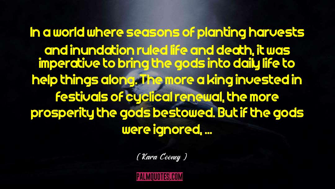 Kara Cooney Quotes: In a world where seasons