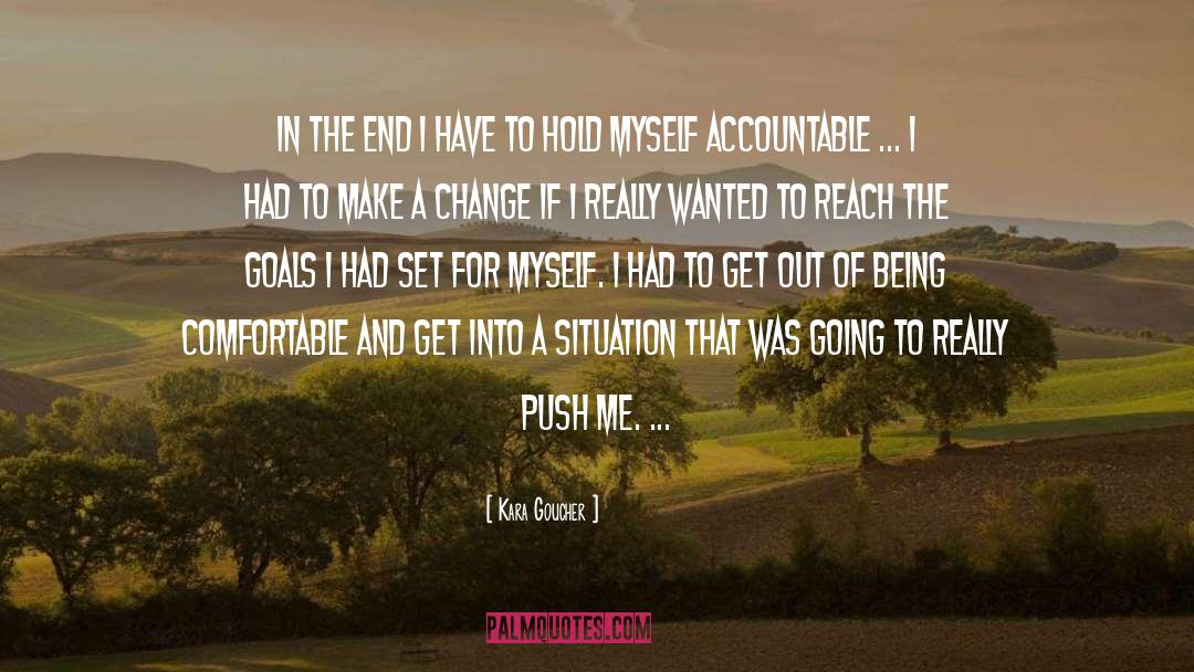 Kara Goucher Quotes: In the end I have