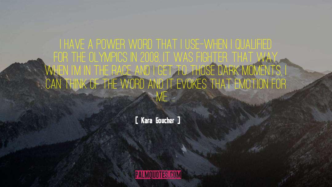 Kara Goucher Quotes: I have a power word