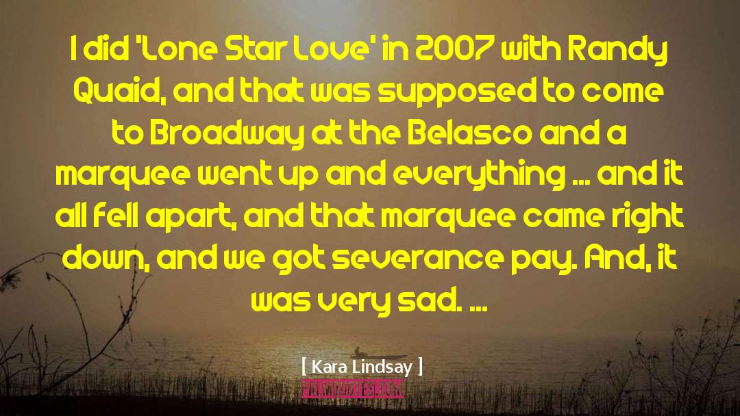 Kara Lindsay Quotes: I did 'Lone Star Love'