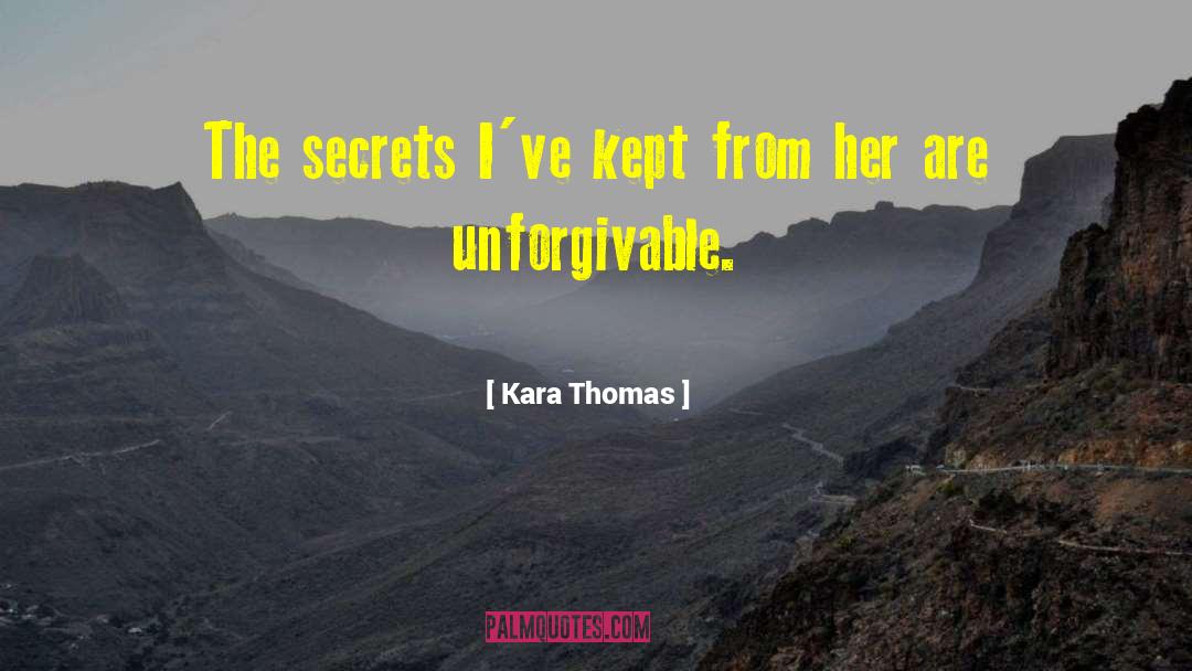 Kara Thomas Quotes: The secrets I've kept from