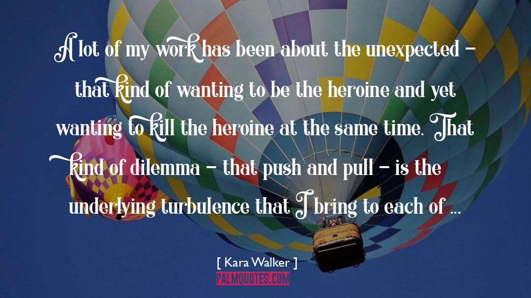 Kara Walker Quotes: A lot of my work