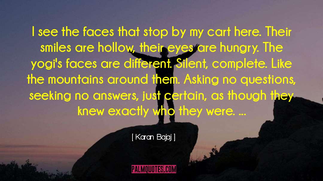 Karan Bajaj Quotes: I see the faces that