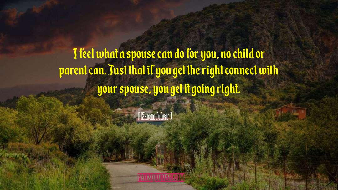 Karan Johar Quotes: I feel what a spouse
