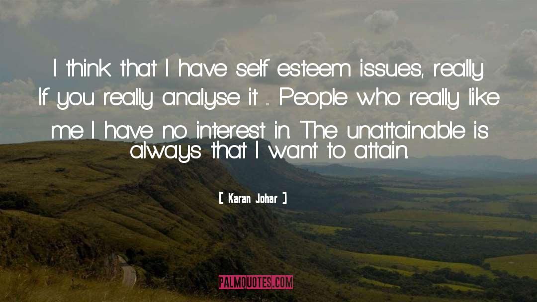 Karan Johar Quotes: I think that I have